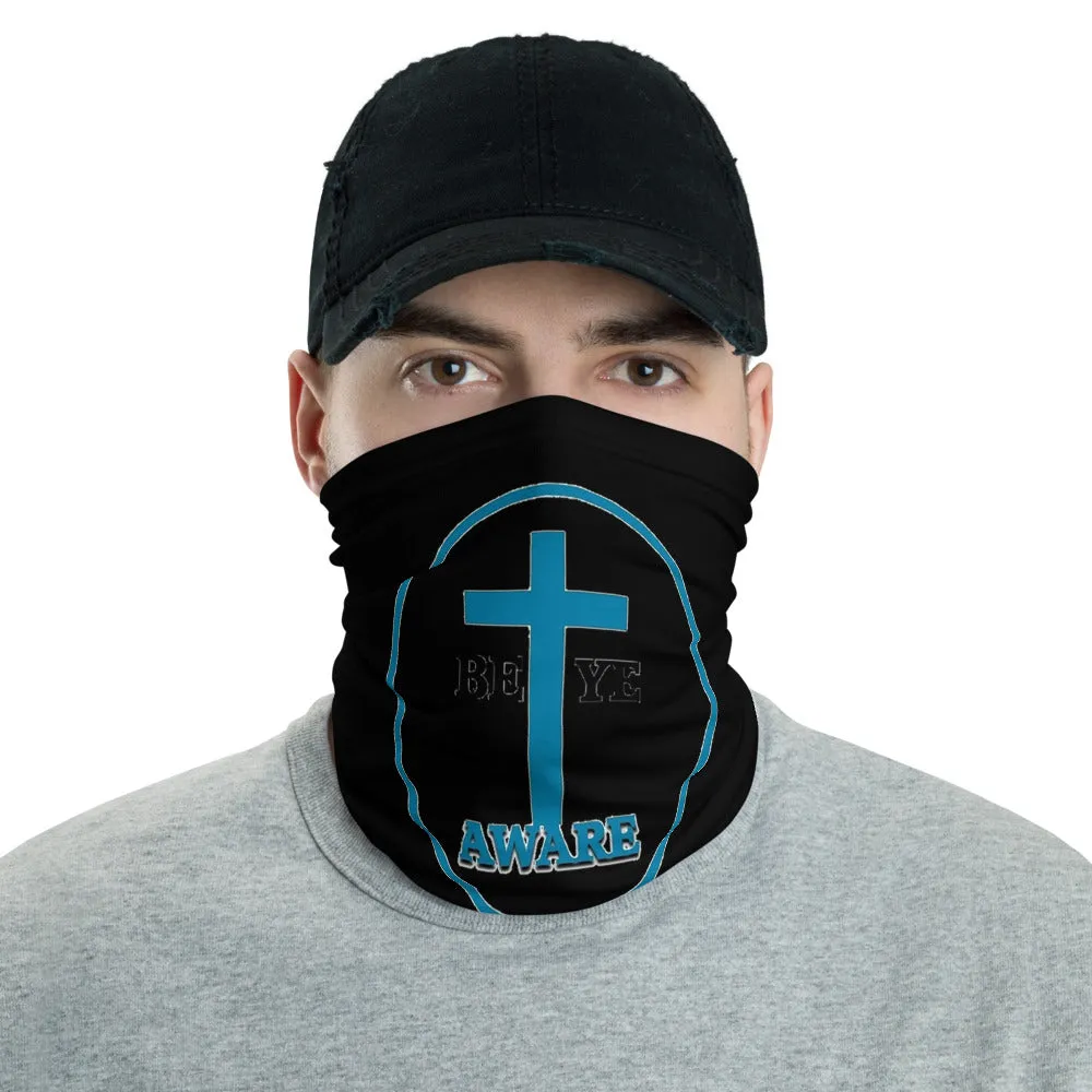 Be Ye AWARE Neck Gaiters (Unisex)