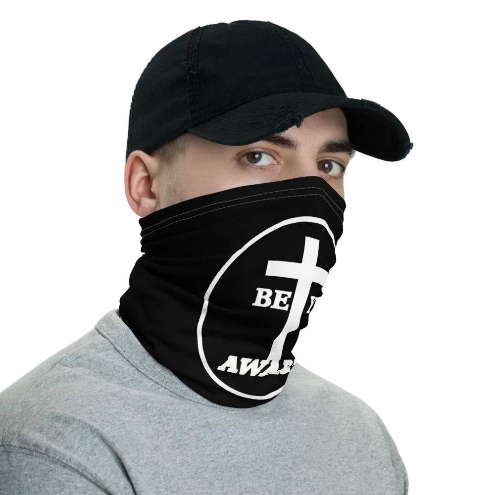 Be Ye AWARE Neck Gaiters (Unisex)